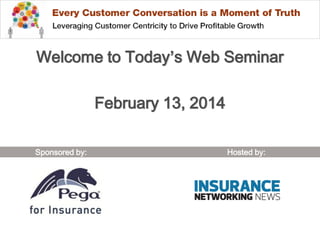 Welcome to Today’s Web Seminar
February 13, 2014
Sponsored by:

Hosted by:

 