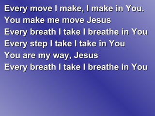 Every Move I Make | PPT