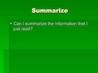 Summarize Can I summarize the information that I just read? 
