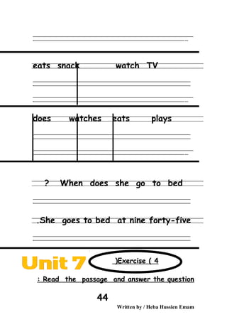 ‫ــــــــــــــــــــــــــــــــــــــــــــــــــــــــــــــــــــــــــــــــــــــــــــــــــــــــــــــــــــــــــــــــــــــــــــــــــــــــــــــــــــــــــــــــــــــــــــــــــــــــــــــــــــــــــــــ‬‫ــــ‬
‫ـــــ‬‫ــــــــــــــــــــــــــــــــــــــــــــــــــــــــــــــــــــــــــــــــــــــــــــــــــــــــــــــــــــــــــــــــــــــــــــــــــــــــــــــــــــــــــــــــــــــــــــــــــــــــــــــــــــ‬‫ـ‬
eats snack watch TV
‫ــــــــــــــــــــــــــــــــــــــــــــــــــــــــــــــــــــــــــــــــــــــــــــــــــــــــــــــــــــــــــــــــــــــــــــــــــــــــــــــــــــــــــــــــــــــــــــــــــــــــــــــــــــــــــــــ‬
‫ـــــــــــــــــــــــــــــــــــــــــــــــــــــــــــــــــــــــــــــــــــــــــــــــــــــــــــــــــــــــــــــــــــــــــــــــــــــــــــــــــــــــــــــــــــــــــــــــــــــــــــــــــــــــــــــ‬‫ـ‬
‫ــــــــــــــــــــــــــــــــــــــــــــــــــــــــــــــــــــــــــــــــــــــــــــــــــــــــــــــــــــــــــــــــــــــــــــــــــــــــــــــــــــــــــــــــــــــــــــــــــــــــــــــــــــــــــــــ‬‫ــــ‬
‫ـــــ‬‫ــــــــــــــــــــــــــــــــــــــــــــــــــــــــــــــــــــــــــــــــــــــــــــــــــــــــــــــــــــــــــــــــــــــــــــــــــــــــــــــــــــــــــــــــــــــــــــــــــــــــــــــــــــ‬‫ـ‬
does watches eats plays
‫ــــــــــــــــــــــــــــــــــــــــــــــــــــــــــــــــــــــــــــــــــــــــــــــــــــــــــــــــــــــــــــــــــــــــــــــــــــــــــــــــــــــــــــــــــــــــــــــــــــــــــــــــــــــــــــــ‬
‫ـــــــــــــــــــــــــــــــــــــــــــــــــــــــــــــــــــــــــــــــــــــــــــــــــــــــــــــــــــــــــــــــــــــــــــــــــــــــــــــــــــــــــــــــــــــــــــــــــــــــــــــــــــــــــــــ‬‫ـ‬
‫ــــــــــــــــــــــــــــــــــــــــــــــــــــــــــــــــــــــــــــــــــــــــــــــــــــــــــــــــــــــــــــــــــــــــــــــــــــــــــــــــــــــــــــــــــــــــــــــــــــــــــــــــــــــــــــــ‬‫ــــ‬
‫ـــــ‬‫ــــــــــــــــــــــــــــــــــــــــــــــــــــــــــــــــــــــــــــــــــــــــــــــــــــــــــــــــــــــــــــــــــــــــــــــــــــــــــــــــــــــــــــــــــــــــــــــــــــــــــــــــــــ‬‫ـ‬
When does she go to bed?
‫ــــــــــــــــــــــــــــــــــــــــــــــــــــــــــــــــــــــــــــــــــــــــــــــــــــــــــــــــــــــــــــــــــــــــــــــــــــــــــــــــــــــــــــــــــــــــــــــــــــــــــــــــــــــــــــــ‬
‫ـــــــــــــــــــــــــــــــــــــــــــــــــــــــــــــــــــــــــــــــــــــــــــــــــــــــــــــــــــــــــــــــــــــــــــــــــــــــــــــــــــــــــــــــــــــــــــــــــــــــــــــــــــــــــــــ‬‫ـ‬
She goes to bed at nine forty-five.
‫ــــــــــــــــــــــــــــــــــــــــــــــــــــــــــــــــــــــــــــــــــــــــــــــــــــــــــــــــــــــــــــــــــــــــــــــــــــــــــــــــــــــــــــــــــــــــــــــــــــــــــــــــــــــــــــــ‬
‫ـــــــــــــــــــــــــــــــــــــــــــــــــــــــــــــــــــــــــــــــــــــــــــــــــــــــــــــــــــــــــــــــــــــــــــــــــــــــــــــــــــــــــــــــــــــــــــــــــــــــــــــــــــــــــــــ‬‫ـ‬
Read the passage and answer the question:
Written by / Heba Hussien Emam
44
Exercise ( 4(
 
