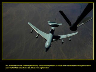 U.S. Airmen from the 340th Expeditionary Air Squadron prepare to refuel an E-3 airborne warning and control  system (AWACS) aircraft Jan.15, 2010, over Afghanistan 