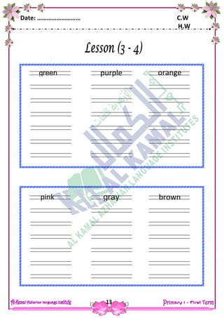 Date: ……………………… C.W
H.W
13
purple
ears
fingers
green orange
ears
fingers
gray
ears
fingers
pink brown
ears
fingers
 