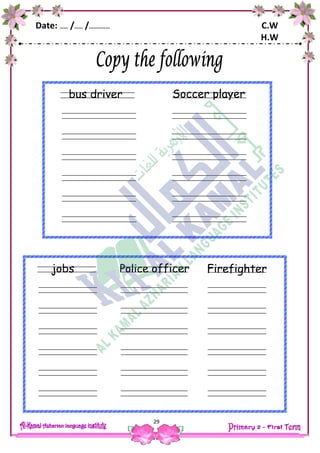 Date: …… /…… /…………… C.W
H.W
29
Soccer player
ears
fingers
bus driver
Firefighter
ears
fingers
Police officer
ears
fingers
jobs
 