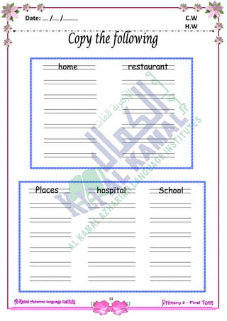 Date: …… /…… /…………… C.W
H.W
34
restaurant
ears
fingers
home
School
ears
fingers
hospital
ears
fingers
Places
 