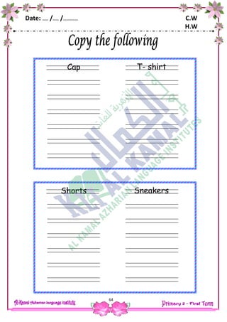 Date: …… /…… /…………… C.W
H.W
64
T- shirt
ears
fingers
Cap
Sneakers
ears
fingers
Shorts
 