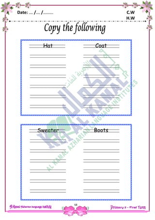 Date: …… /…… /…………… C.W
H.W
68
Coat
ears
fingers
Hat
Boots
ears
fingers
Sweater
 