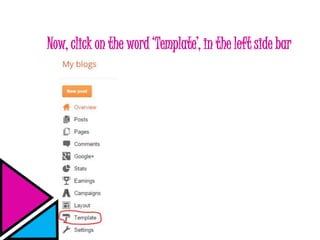 Now, click on the word ‘Template’, in the left side bar
 