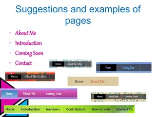 Suggestions and examples of
pages
• About Me
• Introduction
• ComingSoon
• Contact
 