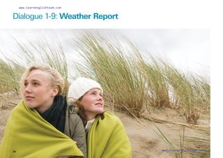 Dialogue 1-9: Weather Report
20
www.learnenglishteam.com
www.learnenglishteam.com
 