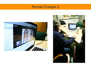 Formal Critique 2
 