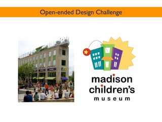 Open-ended Design Challenge
 