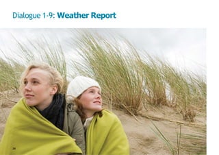 Dialogue 1-9: Weather Report
20
 