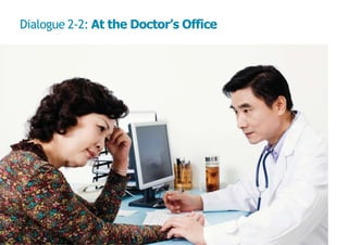 Dialogue 2-2: At the Doctor’s Office
26
 