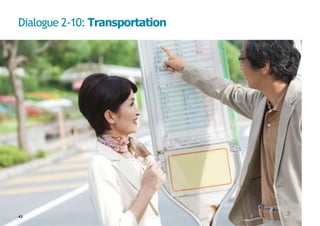 Dialogue 2-10: Transportation
42
 