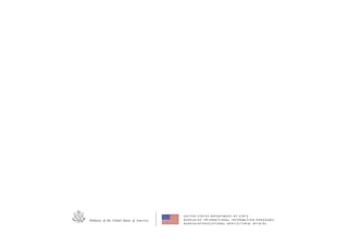 Embassy of the United States of America
U N I T E D S TAT E S D E P A R T M E N T O F S TAT E
B U R E A U O F I NT E R NA TI O N A L I N F O R MA TI O N P R O G R AM S
B U R E A U O F E D U C A TI O NA L AN D C U L T U R AL AF F AI R S
 