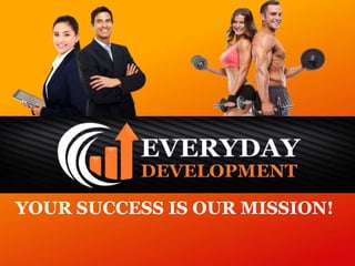 YOUR SUCCESS IS OUR MISSION!
 