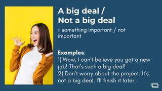 A big deal /
Not a big deal
 