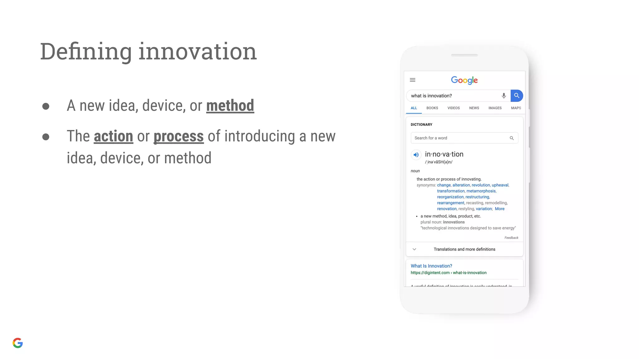 Deﬁning innovation
● A new idea, device, or method
● The action or process of introducing a new
idea, device, or method
 