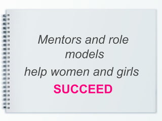 Mentors and role models  help women and girls   SUCCEED 
