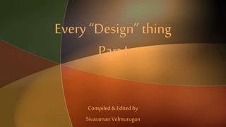 Compiled& Edited by
Sivaraman Velmurugan
 