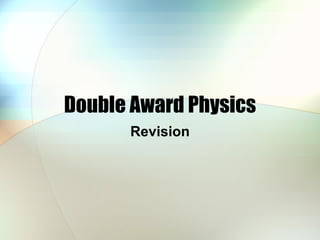Double Award Physics Revision 