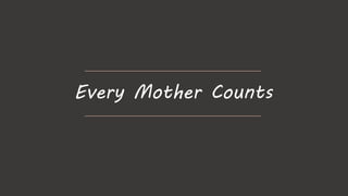 Every Mother Counts PanelPicker Presentation