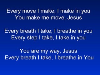 Every Move I Make | PPT