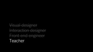 Everyone is a Designer, Whether You Like it or Not