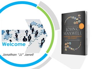 Welcome
Jonathan “JJ” Jarrell
 