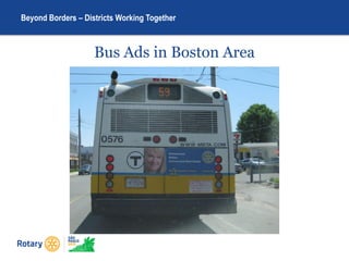 Beyond Borders – Districts Working Together
Bus Ads in Boston Area
 