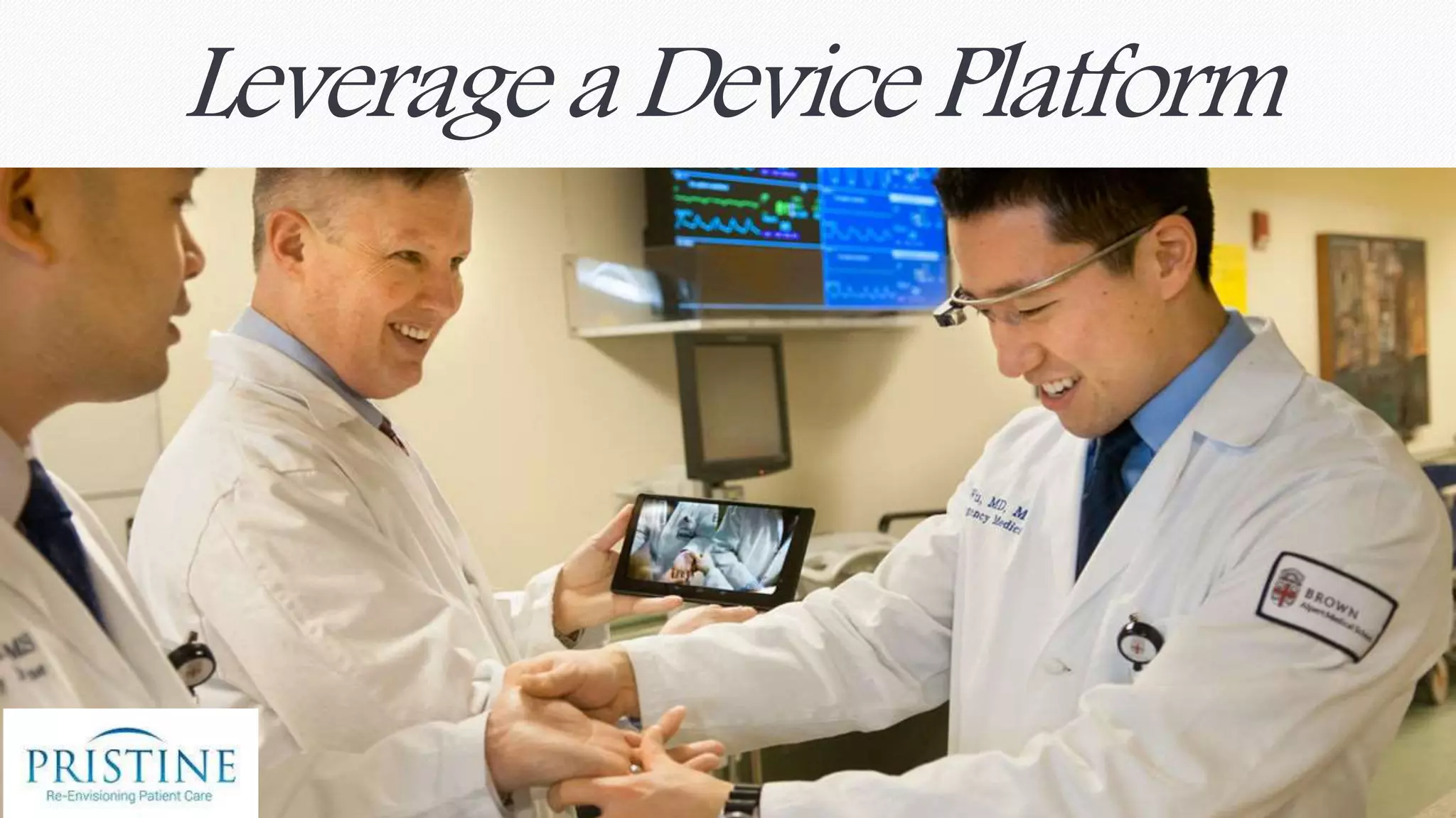 Leverage a Device Platform 
 