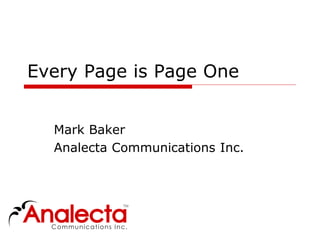 Every Page is Page One 
Mark Baker 
Analecta Communications Inc. 
 