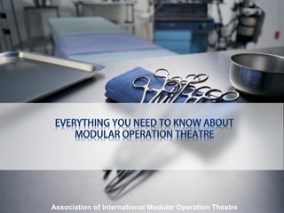 Association of International Modular Operation Theatre
 