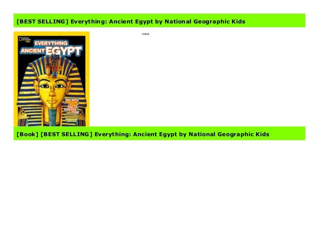 [BEST SELLING] Everything: Ancient Egypt by National Geographic Kids