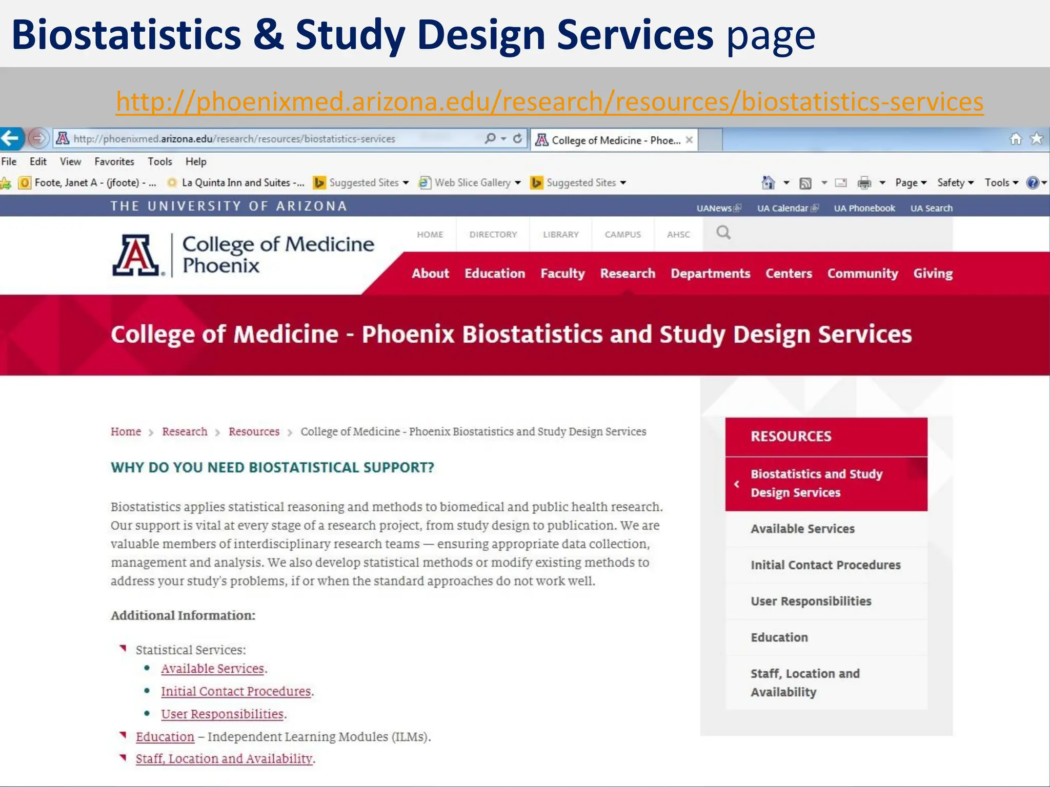 Biostatistics & Study Design Services page
http://phoenixmed.arizona.edu/research/resources/biostatistics-services
 