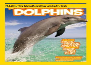 [F.R.E.E] Everything Dolphins (National Geographic Kids) For Kindle
 
