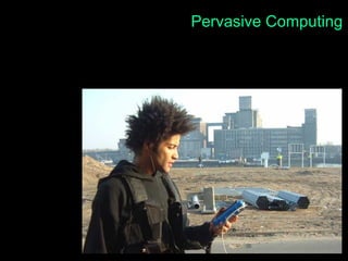 Pervasive Computing