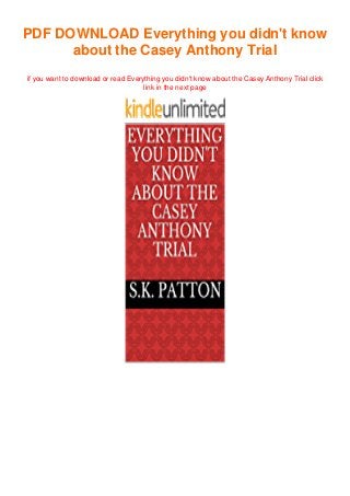 PDF DOWNLOAD Everything you didn't know
about the Casey Anthony Trial
if you want to download or read Everything you didn't know about the Casey Anthony Trial click
link in the next page
 