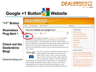 Google +1 Button   Website

“+1” Button

Shameless
Plug Alert !


Check out the
Dealerskins
Blog!

Dealerskinsblog.com
 