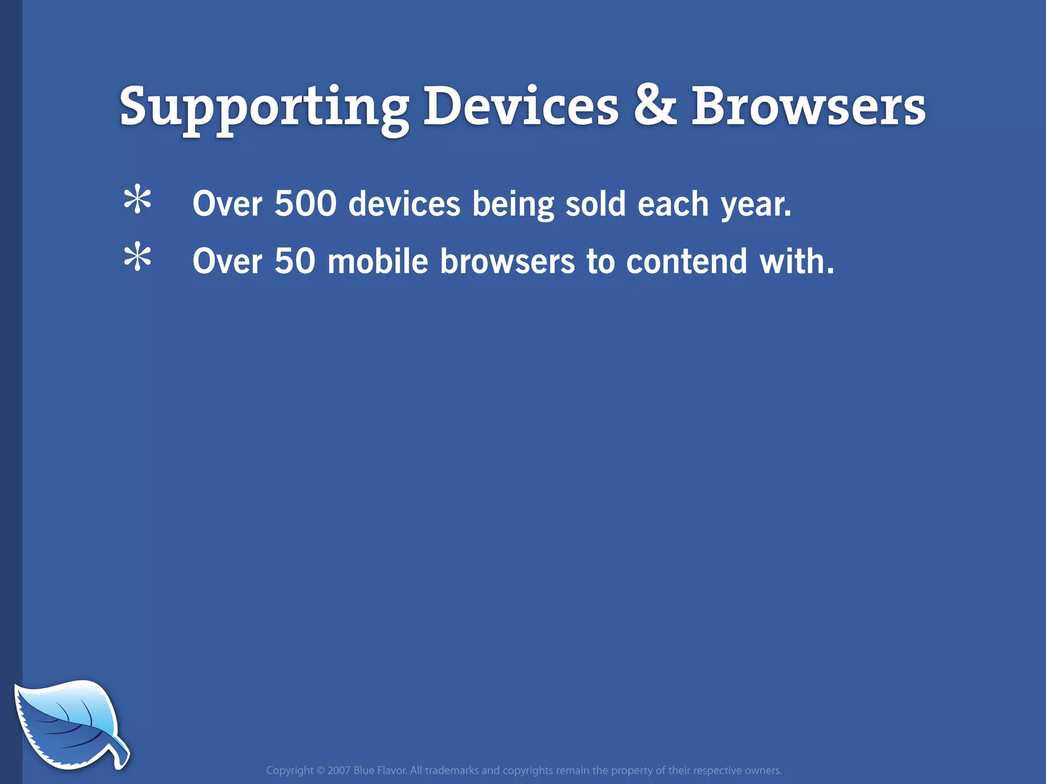 Everything you wanted to know about the mobile web but were afraid to ask...blueflavor.com
