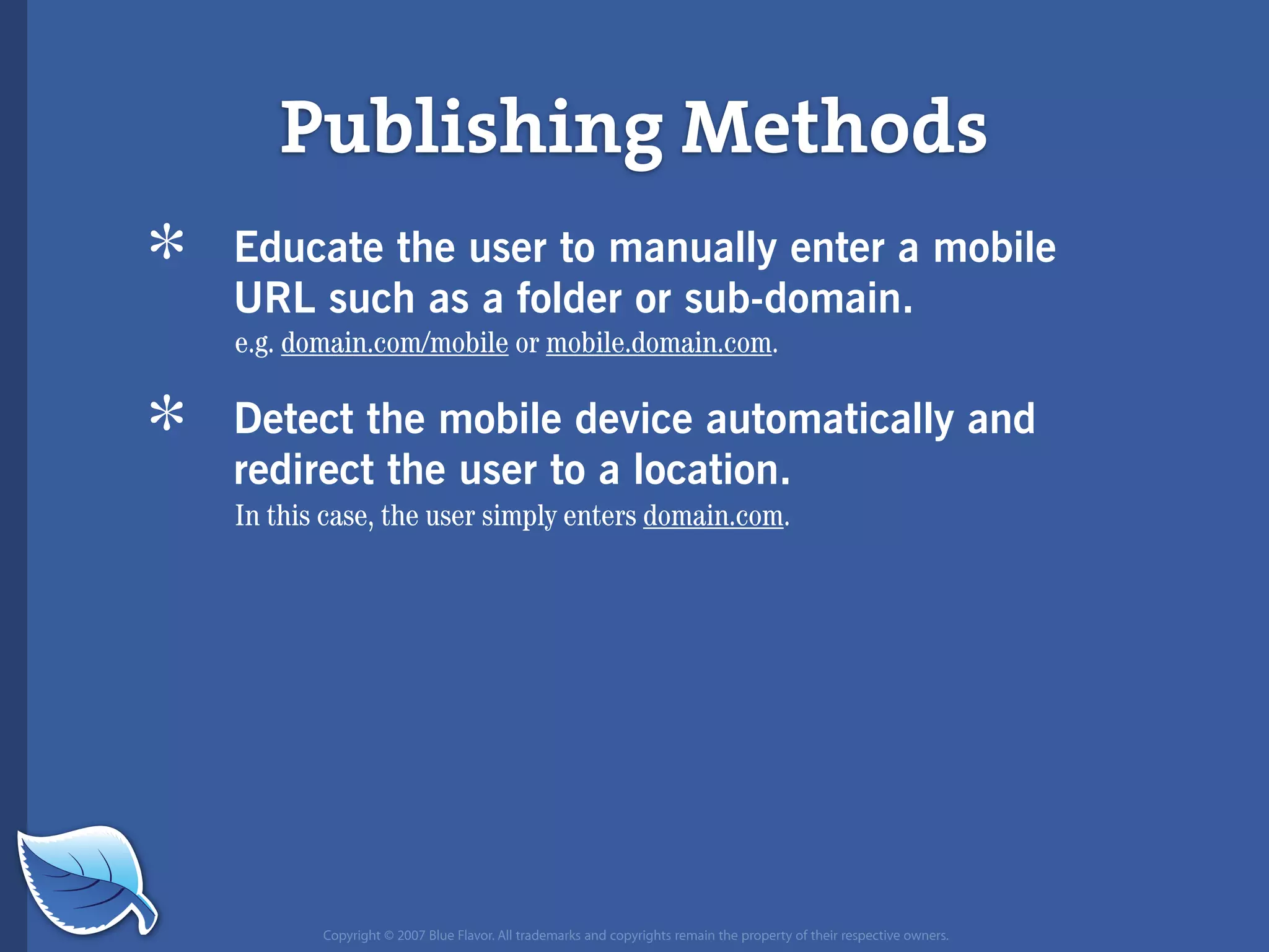 Everything you wanted to know about the mobile web but were afraid to ask...blueflavor.com