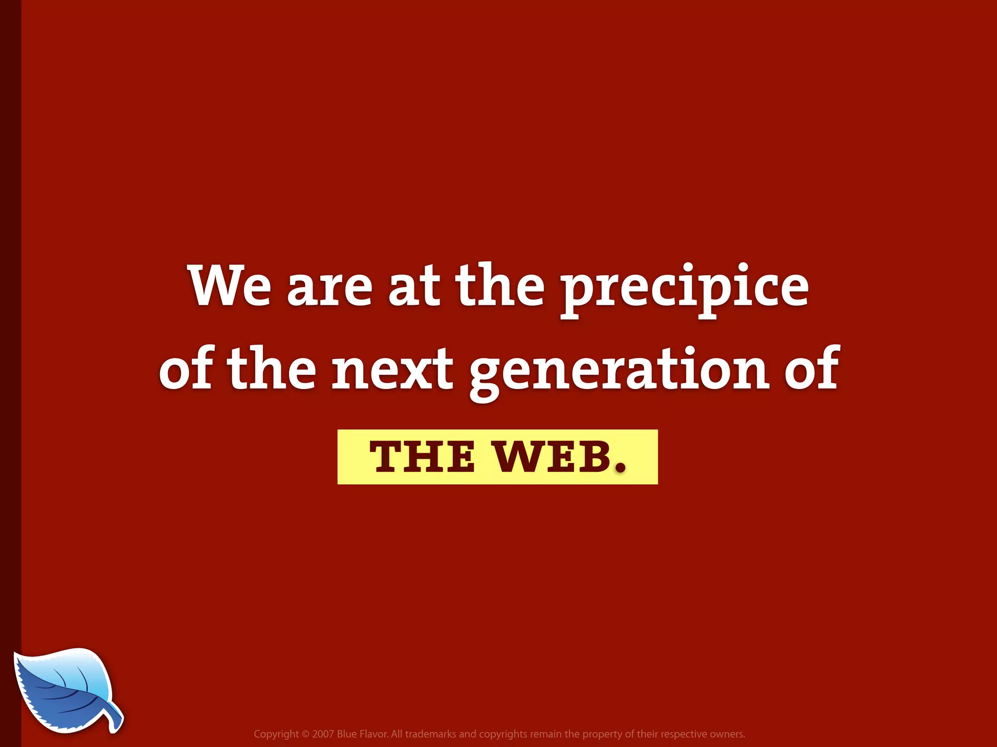 Everything you wanted to know about the mobile web but were afraid to ask...blueflavor.com