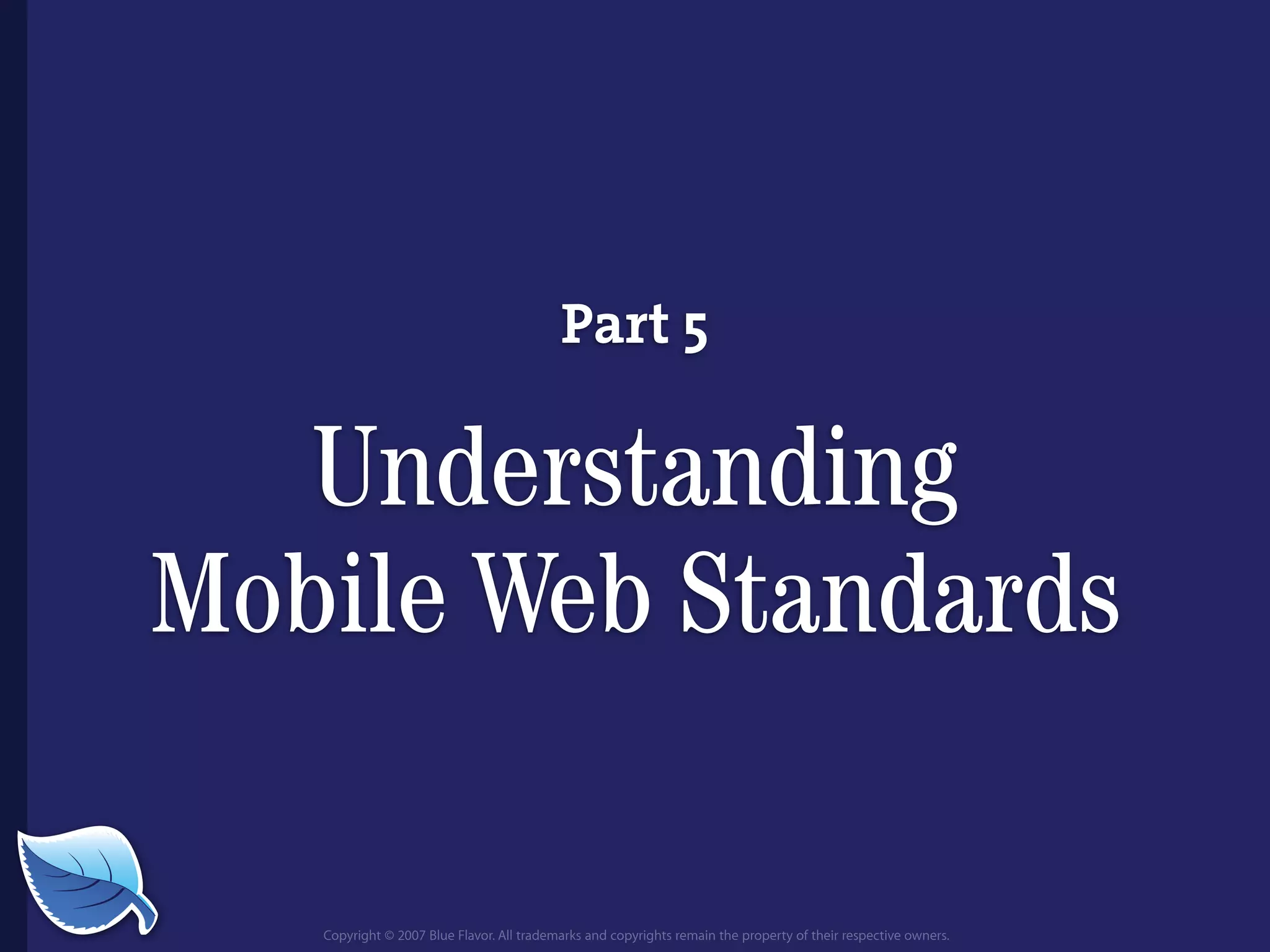 Everything you wanted to know about the mobile web but were afraid to ask...blueflavor.com