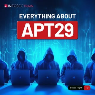 Everything about APT29. pdf InfosecTrain