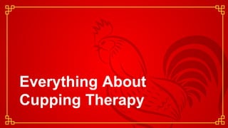 Everything About
Cupping Therapy
 