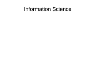 Information Science 
 