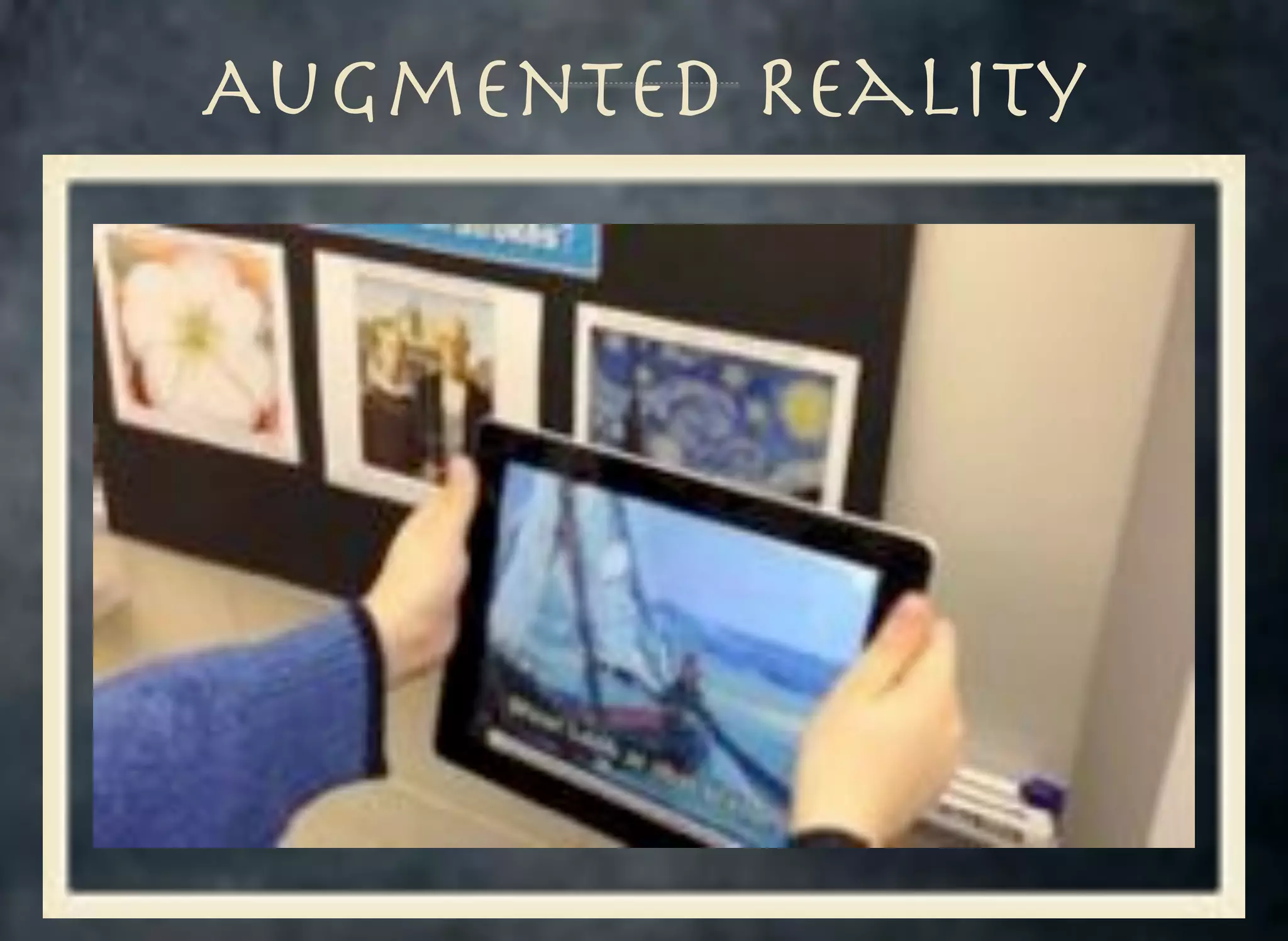 Augmented Reality

 