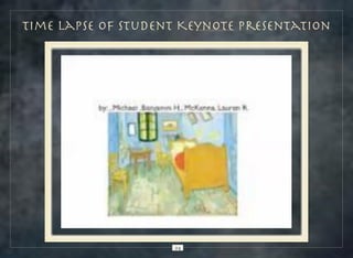 Time Lapse of Student Keynote Presentation

24

 
