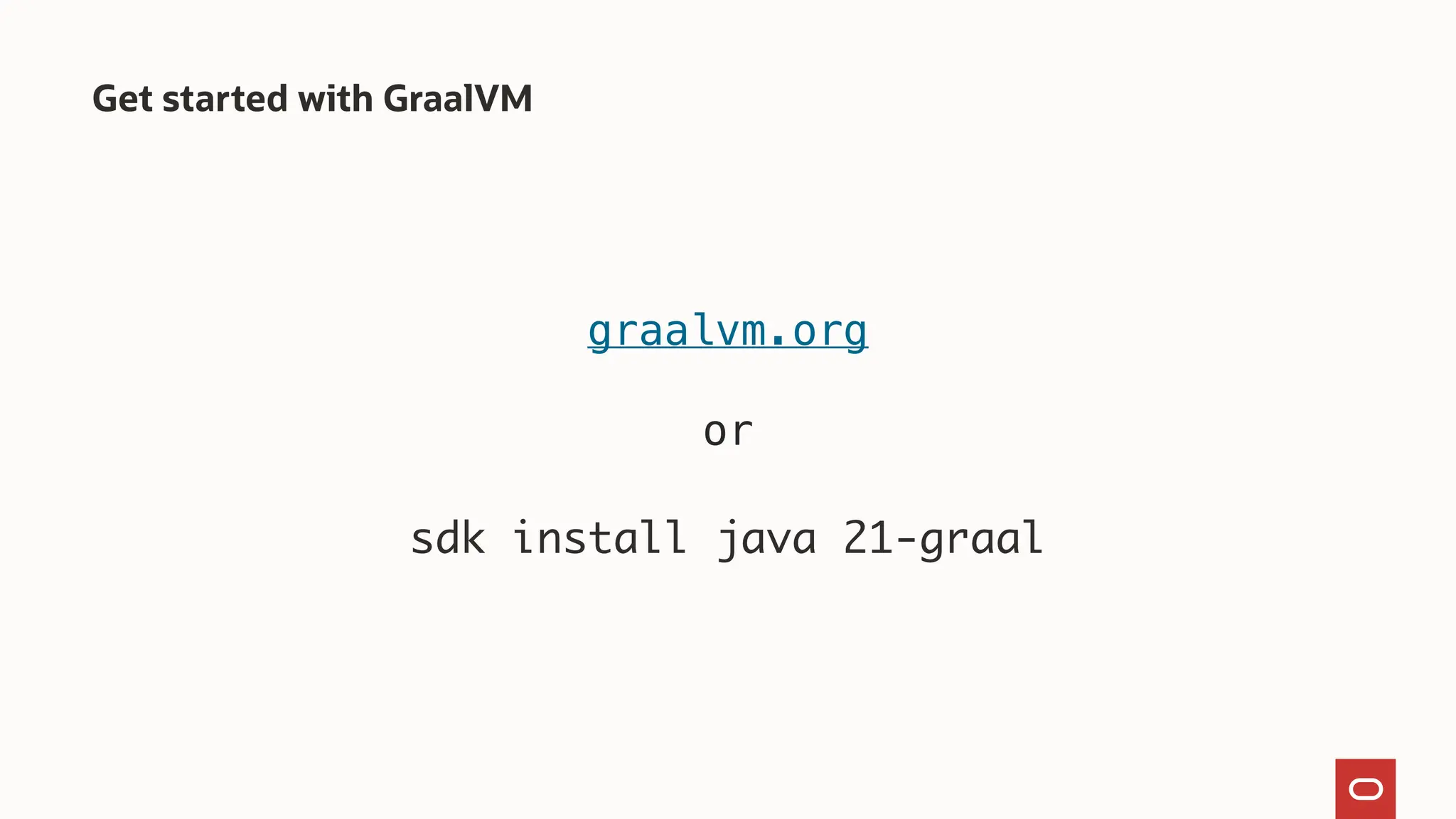 Get started with GraalVM
graalvm.org
or
sdk install java 21-graal
 