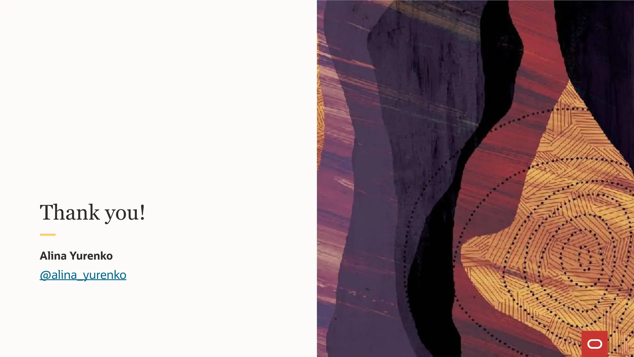 Thank you!
Alina Yurenko
@alina_yurenko
 